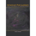 American Post-Judaism: Identity and Renewal in a Postethnic Society - Hardcover