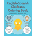 English-Spanish Children's Coloring Book - Animals Names - Bilingual Book: Libro de colorear para niños inglés-español - Nombres de Animales - Libro B - Paperback