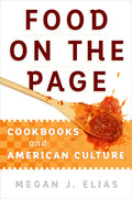 Food on the Page: Cookbooks and American Culture - Hardcover