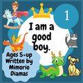 I am a good boy: an educational picture book for kids ages 5 to 10 - Paperback