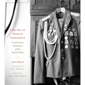 I Try Not to Think of Afghanistan: Lithuanian Veterans of the Soviet War - Hardcover