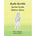 Auntie Horrible: And Her Terrible Children's Stories - Paperback
