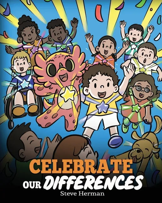 Celebrate Our Differences: A Story About Different Abilities, Special Needs, and Inclusion - Paperback