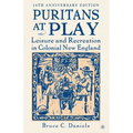 Puritans at Play: Leisure and Recreation in Colonial New England - Paperback