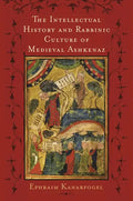 The Intellectual History and Rabbinic Culture of Medieval Ashkenaz - Hardcover