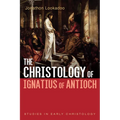 The Christology of Ignatius of Antioch - Paperback