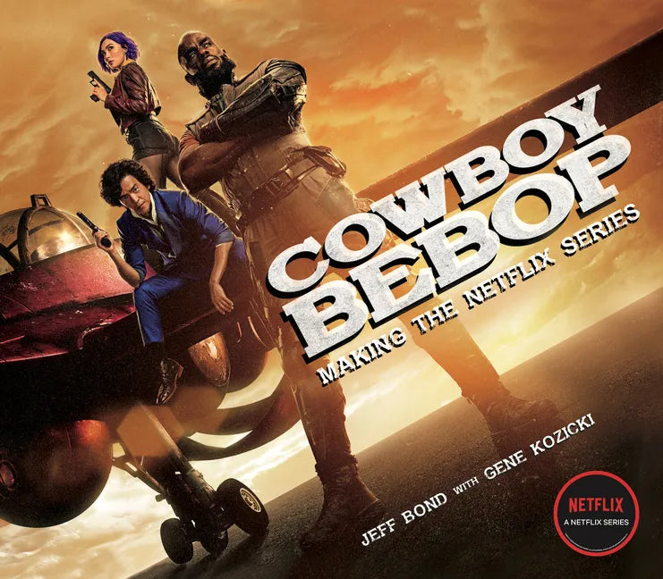 Cowboy Bebop: Making the Netflix Series - Hardcover