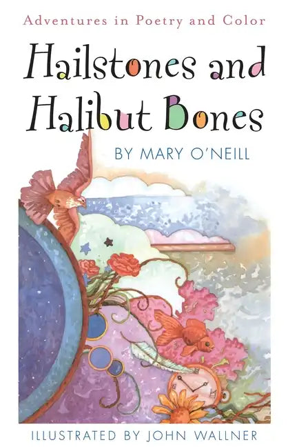 Hailstones and Halibut Bones: Adventures in Poetry and Color - Paperback