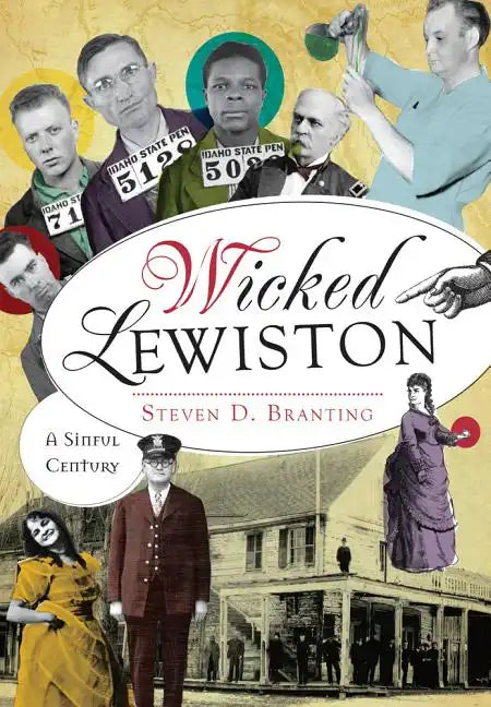 Wicked Lewiston:: A Sinful Century - Paperback