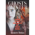 Ghosts of Winter: A young woman encounters the Third Reich - Paperback