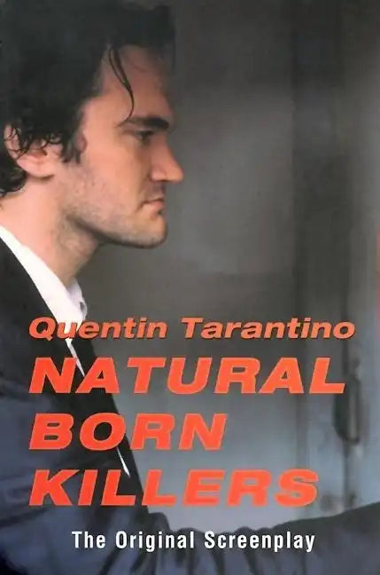 Natural Born Killers: The Original Screenplay - Paperback