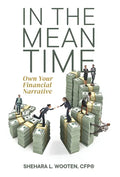 In the Meantime: Own Your Financial Narrative - Hardcover