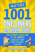 Another 1001 One-Liners and Short Jokes: The Ultimate Collection of the Funniest, Laugh-Out-Loud Rib-Ticklers - Paperback
