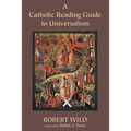 A Catholic Reading Guide to Universalism - Hardcover
