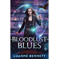 Bloodlust Blues: A heart-racing and completely addictive urban fantasy - Paperback