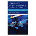Psychological Borders in Europe and the United States: Contemporary Nationalism, Nativism, and Populism - Hardcover