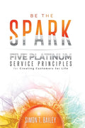 Five Platinum Service Principles for Creating Customers for Life - Paperback