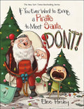 If You Ever Want to Bring a Pirate to Meet Santa, Don't! - Hardcover
