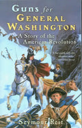 Guns for General Washington: A Story of the American Revolution - Paperback