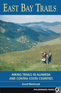 East Bay Trails: Hiking Trails in Alameda and Contra Costa Counties - Paperback