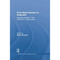 From Bioeconomics to Degrowth: Georgescu-Roegen's 'New Economics' in Eight Essays - Paperback