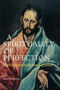 A Spirituality of Perfection: Faith in Action in the Letter of James - Paperback
