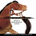 Song for the Horse Nation: Horses in Native American Cultures - Paperback