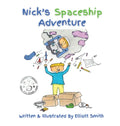 Nick's Spaceship Adventure - Hardcover