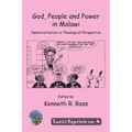 God, People and Power in Malawi: Democratization in Theological Perspective - Paperback
