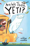 Are We There, Yeti? - Hardcover