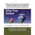 Balloon Flying Handbook (FAA-H-8083-11A). Federal Aviation Administration - Paperback