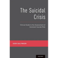 The Suicidal Crisis: Clinical Guide to the Assessment of Imminent Suicide Risk - Paperback