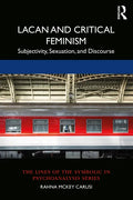 Lacan and Critical Feminism: Subjectivity, Sexuation, and Discourse - Paperback