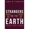 Strangers on the Earth: Philosophy and Rhetoric in Hebrews - Paperback