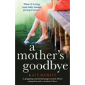 A Mother's Goodbye: A gripping emotional page turner about adoption and a mother's love - Paperback