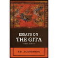 Essays on the GITA: -First Series- - Paperback