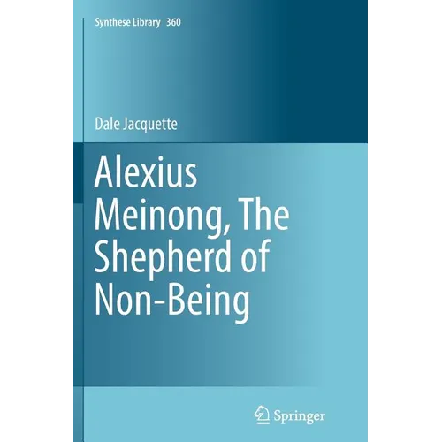 Alexius Meinong, the Shepherd of Non-Being - Paperback