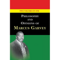 Philosophy and Opinions of Marcus Garvey [Volumes I & II in One Volume] - Paperback