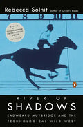 River of Shadows: Eadweard Muybridge and the Technological Wild West - Paperback