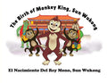 The Birth of Monkey King, Sun Wu Kong / El Nacimiento Del Rey Mono, Sun Wukong - Paperback
