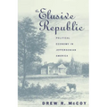The Elusive Republic: Political Economy in Jeffersonian America - Paperback