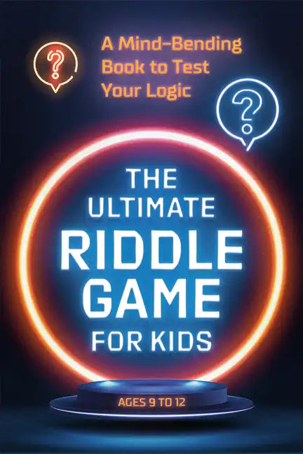 The Ultimate Riddle Game for Kids: A Mind-Bending Book to Test Your Logic - Paperback
