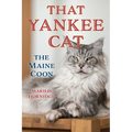 That Yankee Cat: The Maine Coon - Paperback