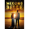 Mekong Belle: Love's Impossible Choice - Paperback