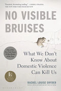 No Visible Bruises: What We Don't Know about Domestic Violence Can Kill Us - Paperback