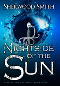 Rise of the Alliance IV: Nightside of the Sun - Hardcover