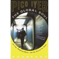 The Global Soul: Jet Lag, Shopping Malls, and the Search for Home - Paperback