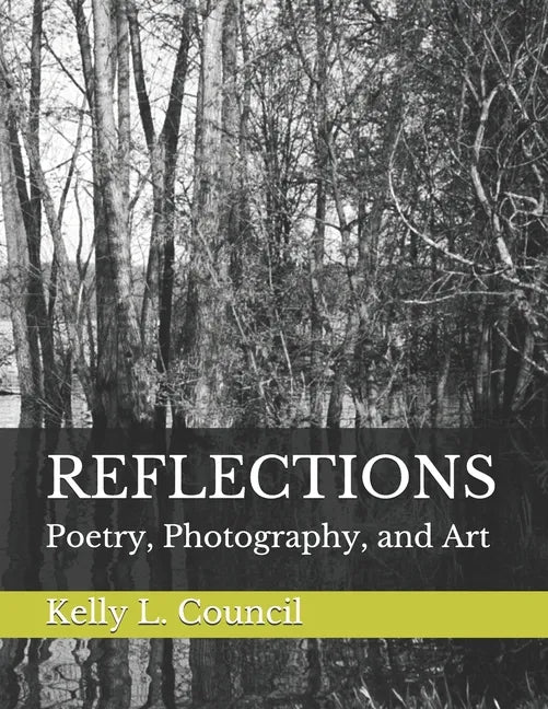 Reflections: Poetry, Photography, and Art - Paperback