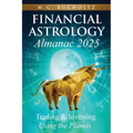 Financial Astrology Almanac 2025: Trading and Investing Using the Planets - Paperback