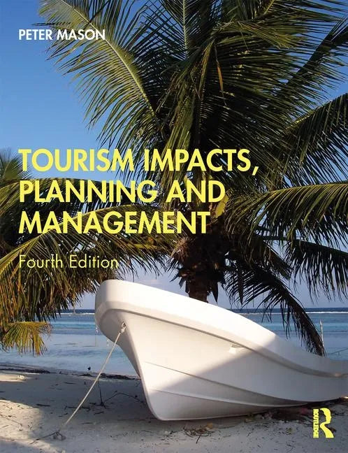 Tourism Impacts, Planning and Management - Paperback